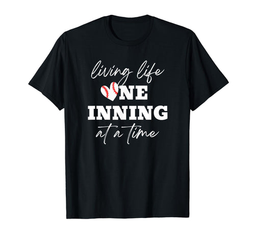 Baseball Mom Living Life One Inning Time T-Shirt - Streetwear Style Unisex - T-Shirt, Sweatshirt, Hoodie
