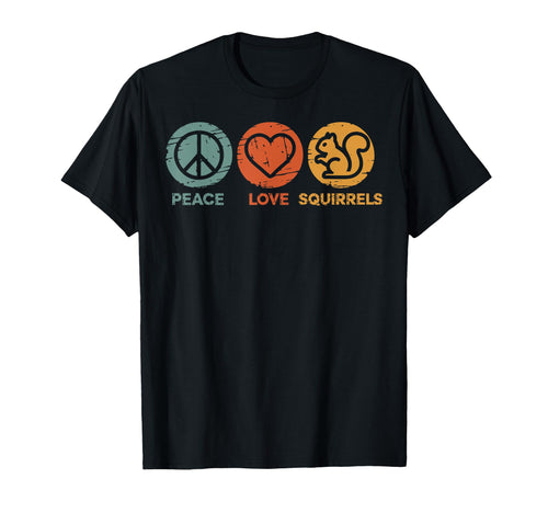 Peace Love Squirrel Funny Squirrel T-Shirt - Novelty Apparel for Adults - T-Shirt, Sweatshirt, Hoodie