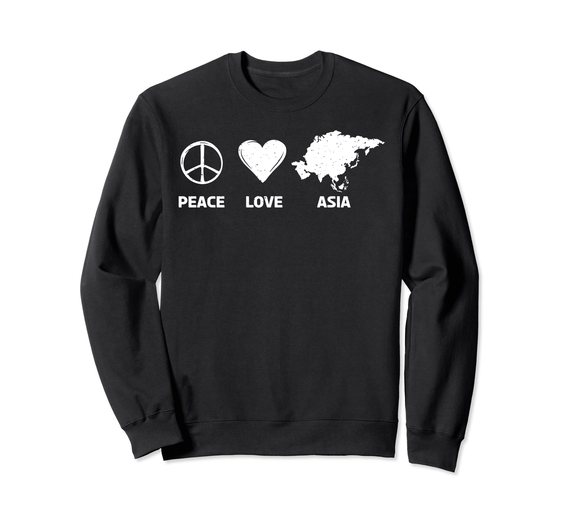 Peace Love Asia Sweatshirt - Fun Novelty Design Men Women - T-Shirt, Sweatshirt, Hoodie