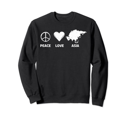 Peace Love Asia Sweatshirt - Fun Novelty Design Men Women - T-Shirt, Sweatshirt, Hoodie