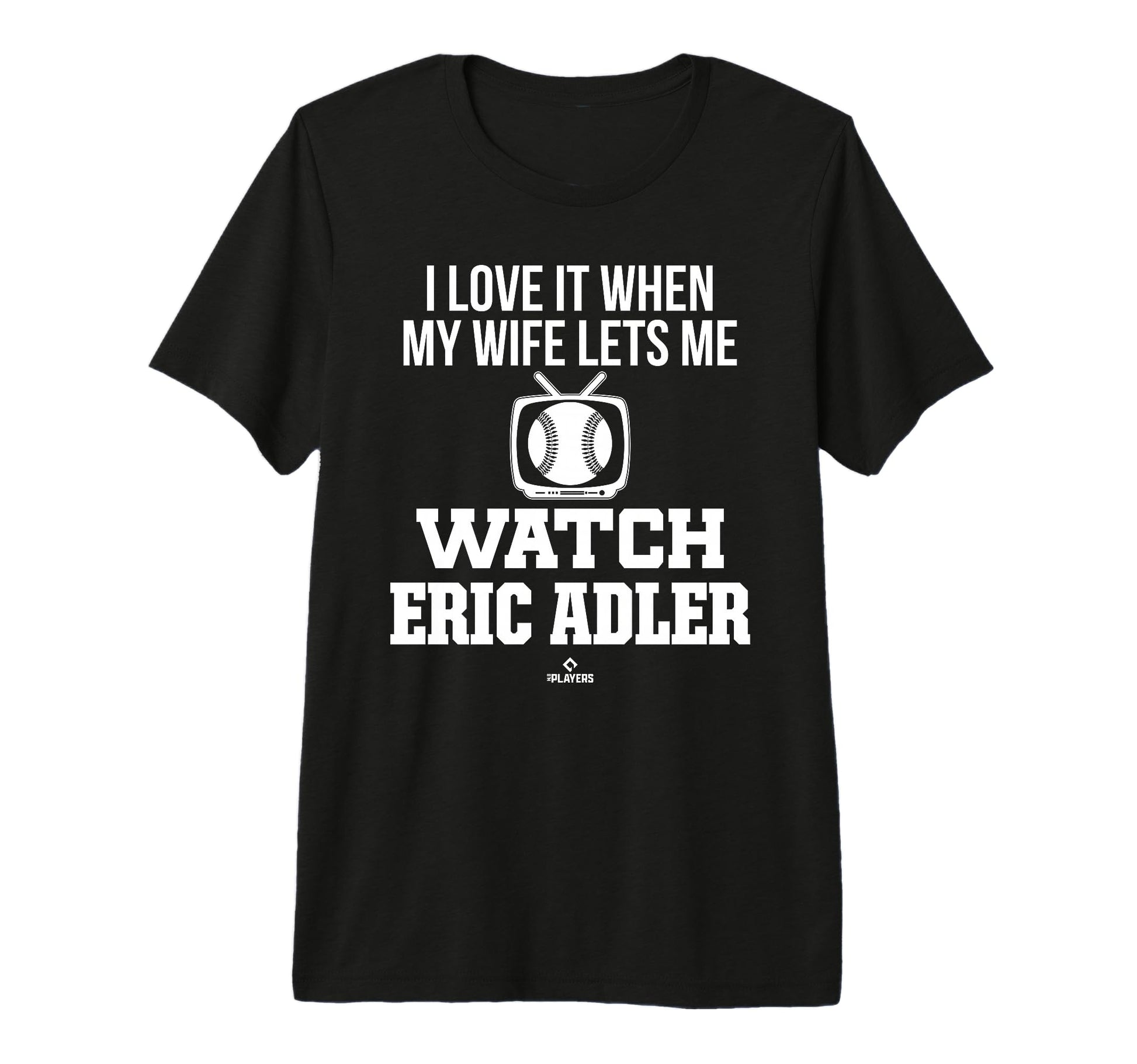 My Wife Lets Me Watch Eric Adler Prospect T-Shirt - Trendy Graphic Unisex - T-Shirt, Sweatshirt, Hoodie