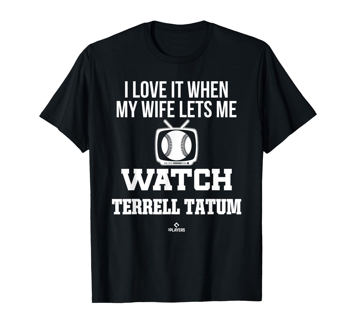 My Wife Lets Me Watch Terrell Tatum T-Shirt - Unique Graphic for Adults - T-Shirt, Sweatshirt, Hoodie