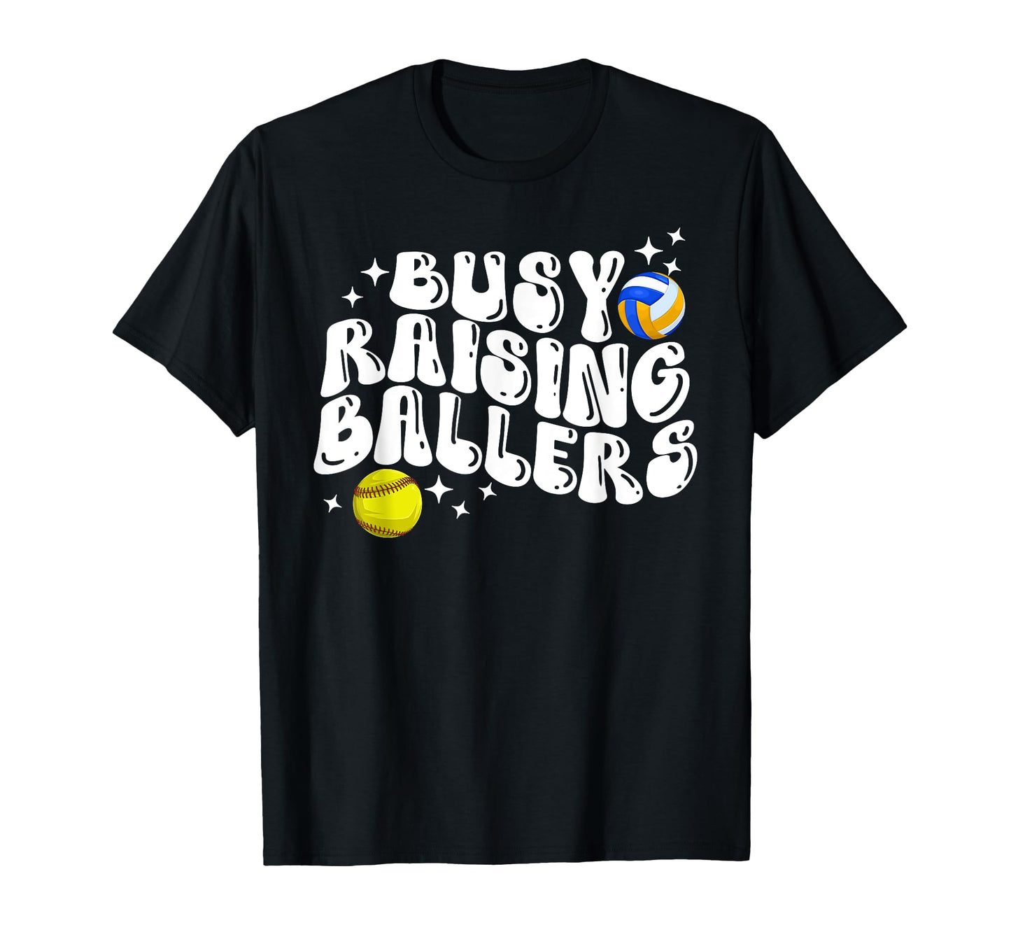 Busy Raising Ballers Volleyball T-Shirt - Casual Everyday Wear for Adults - T-Shirt, Sweatshirt, Hoodie
