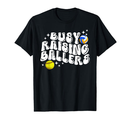 Busy Raising Ballers Volleyball T-Shirt - Casual Everyday Wear for Adults - T-Shirt, Sweatshirt, Hoodie