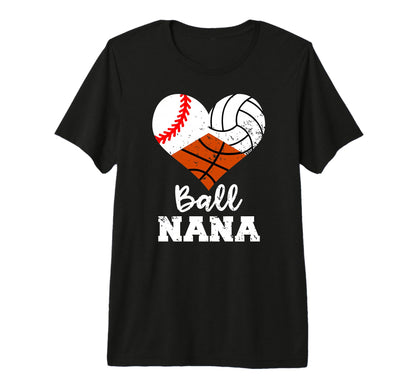 Ball Nana Funny Baseball Volleyball T-Shirt - Trendy Graphic Unisex - T-Shirt, Sweatshirt, Hoodie