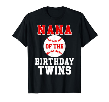 Nana Birthday Twins Birthday T-Shirt - Casual Everyday Wear Men Women - T-Shirt, Sweatshirt, Hoodie