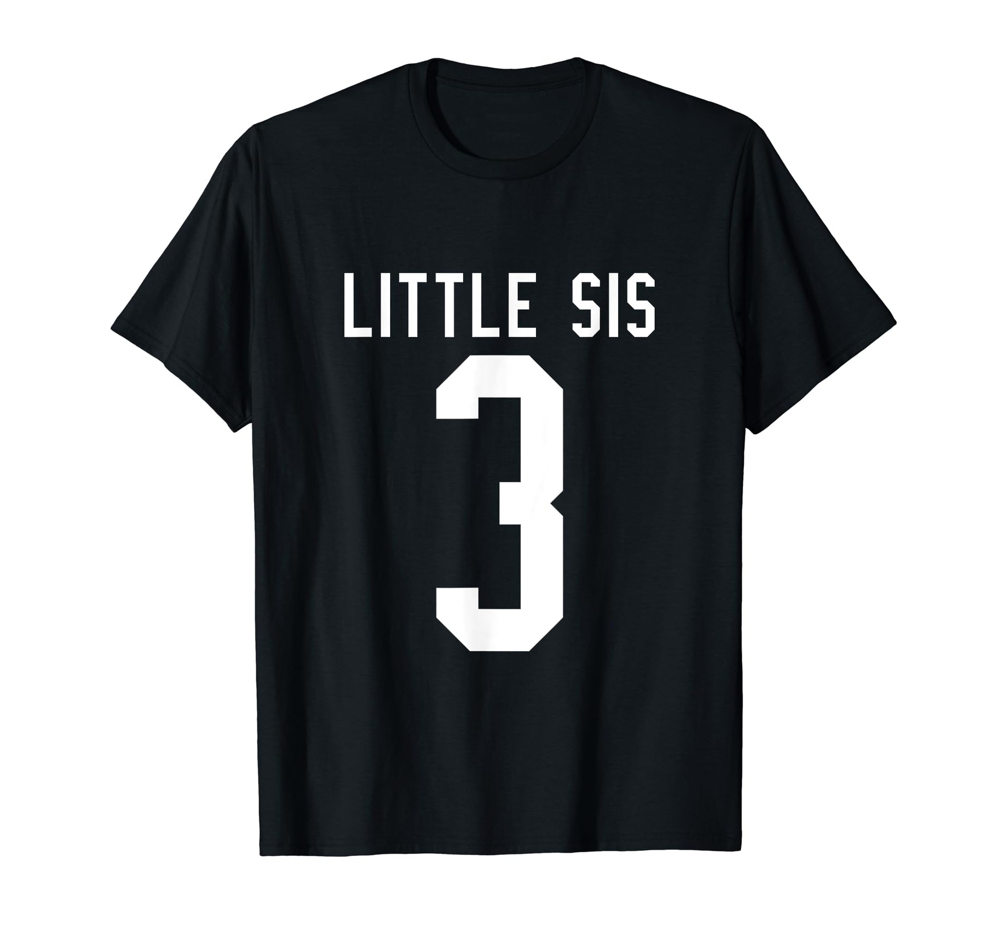 Number 3 Little Sis Biggest Fan T-Shirt - Streetwear Style Men Women - T-Shirt, Sweatshirt, Hoodie