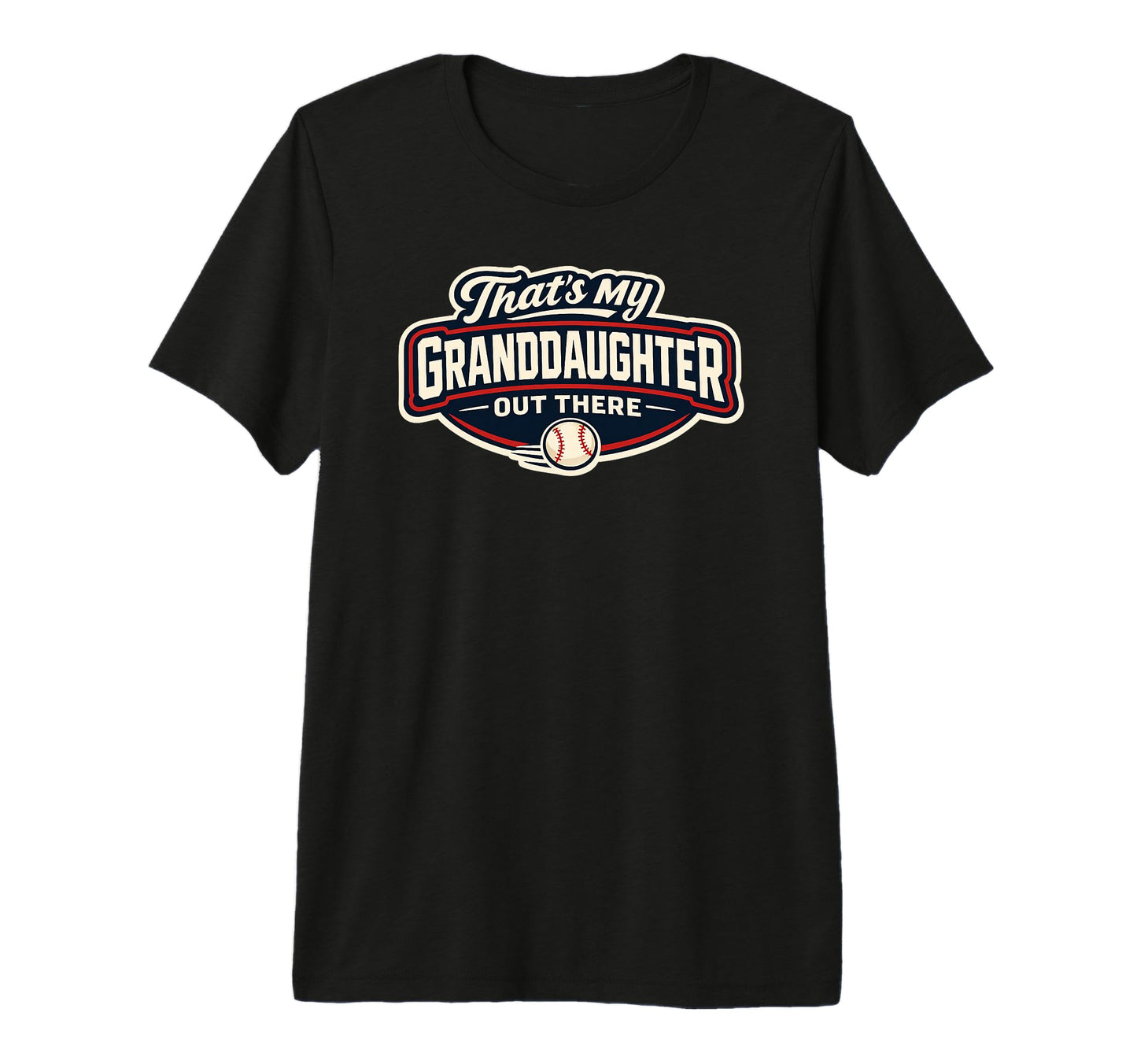 Thats My Granddaughter Baseball T-Shirt - Casual Everyday Wear Men Women - T-Shirt, Sweatshirt, Hoodie