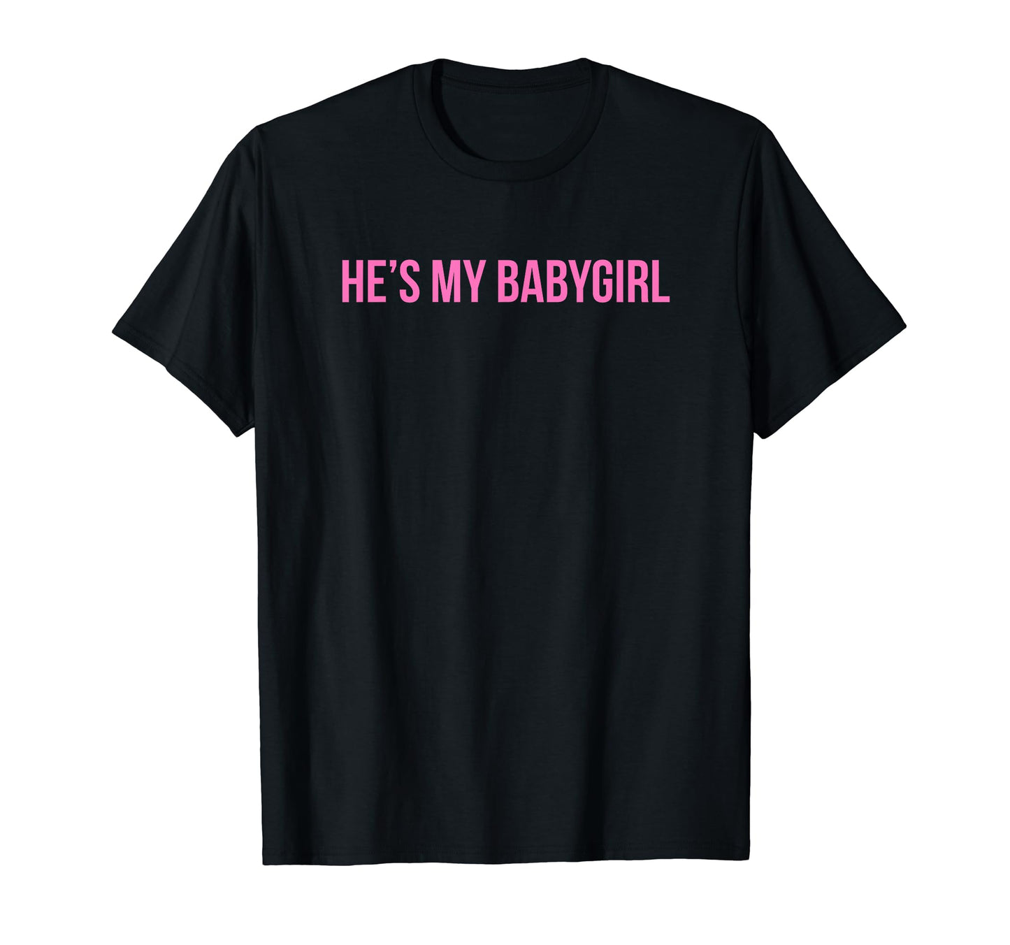 Hes My Babygirl Funny Y2K Aesthetic T-Shirt - Aesthetic Graphic for Adults - T-Shirt, Sweatshirt, Hoodie