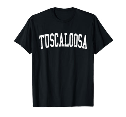 Tuscaloosa Al Distressed White T-Shirt - Casual Everyday Wear Men Women - T-Shirt, Sweatshirt, Hoodie