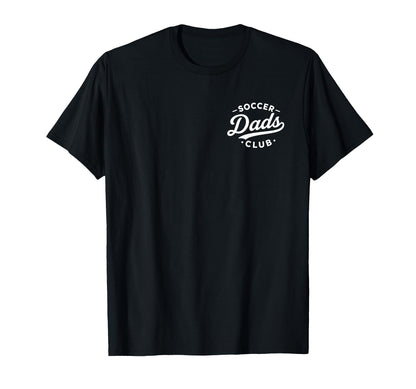 Soccer Dad Football Futbol Goal Dads Club T-Shirt - Trendy Graphic Unisex - T-Shirt, Sweatshirt, Hoodie