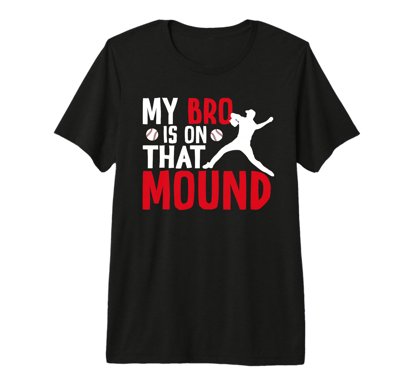 That Mound Baseball Pitcher Sister T-Shirt - Unique Graphic for Adults - T-Shirt, Sweatshirt, Hoodie