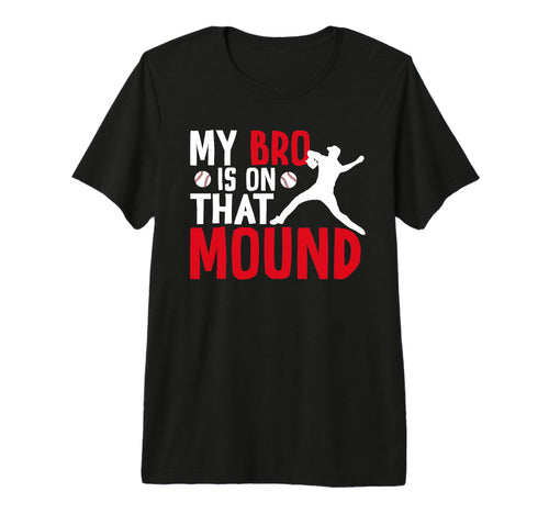 That Mound Baseball Pitcher Sister T-Shirt - Unique Graphic for Adults - T-Shirt, Sweatshirt, Hoodie