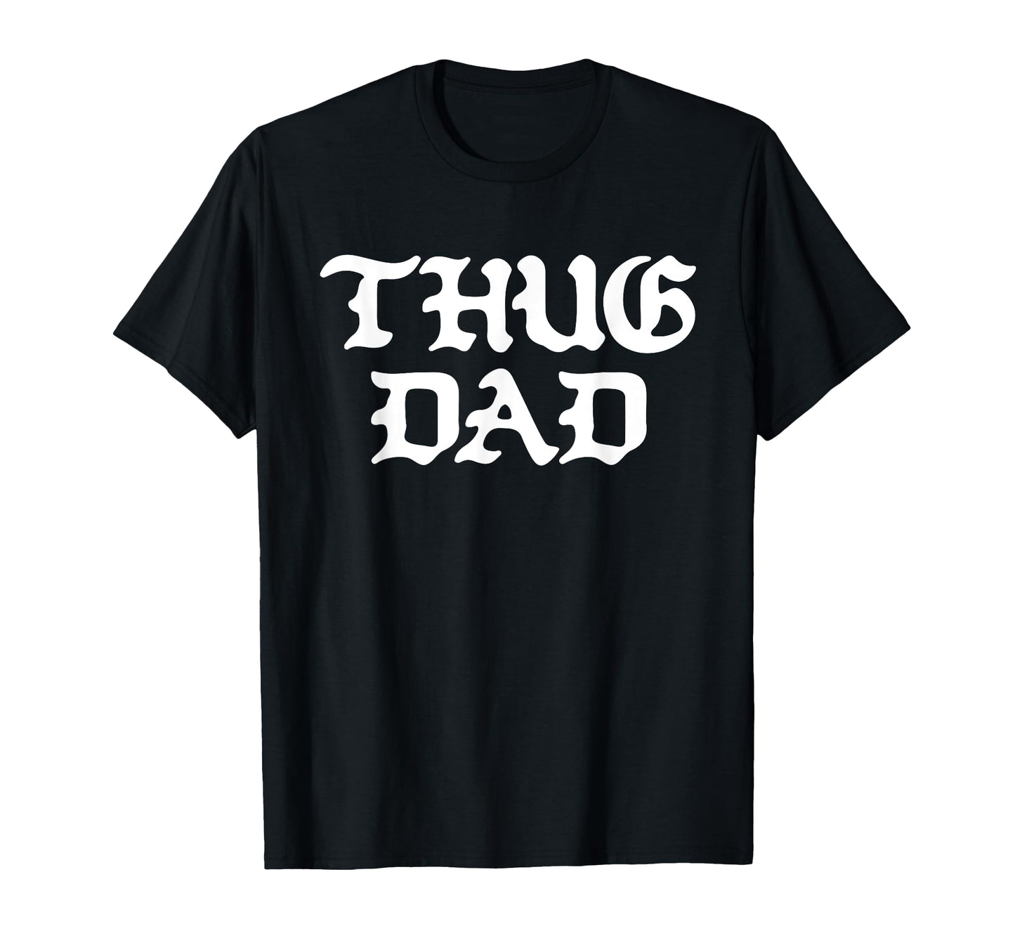Thug Dad Fathers Day Old School Hip Hop T-Shirt - Minimalist Print Unisex - T-Shirt, Sweatshirt, Hoodie