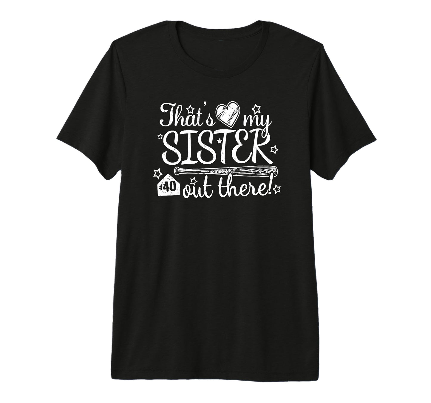 Thats My Sister Out There 40 Biggest Fan T-Shirt - Unique Graphic Unisex - T-Shirt, Sweatshirt, Hoodie