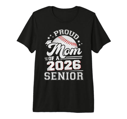 Proud Mom 2026 Senior Baseball Graduate T-Shirt - Graphic Print Unisex - T-Shirt, Sweatshirt, Hoodie