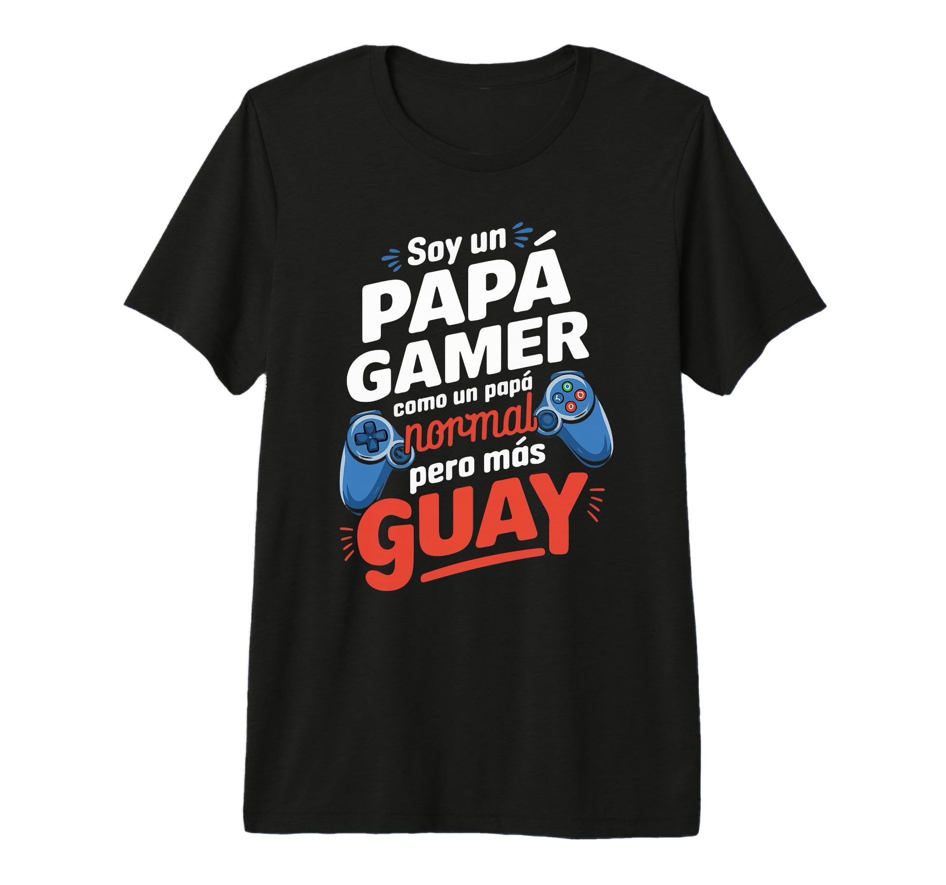Dad Gamer Funny Gaming Gift T-Shirt - Casual Everyday Wear Men Women - T-Shirt, Sweatshirt, Hoodie