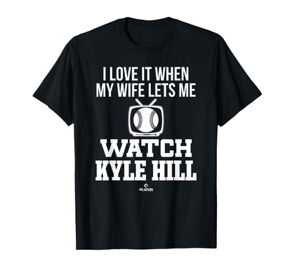 My Wife Lets Me Watch Kyle Hill Prospect T-Shirt - Unique Graphic Unisex - T-Shirt, Sweatshirt, Hoodie