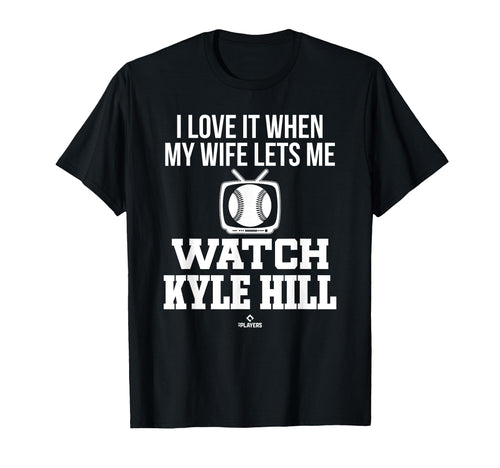 My Wife Lets Me Watch Kyle Hill Prospect T-Shirt - Unique Graphic Unisex - T-Shirt, Sweatshirt, Hoodie