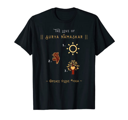 Love Surya Namaskar Peace Love Yoga T-Shirt - Unique Graphic for Adults - T-Shirt, Sweatshirt, Hoodie