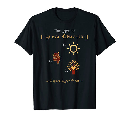 Love Surya Namaskar Peace Love Yoga T-Shirt - Unique Graphic for Adults - T-Shirt, Sweatshirt, Hoodie