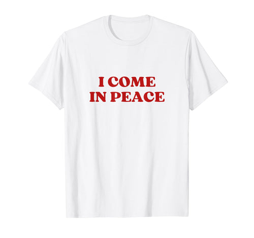 I Come Peace Y2K Aesthetic T-Shirt - Aesthetic Graphic for Adults - T-Shirt, Sweatshirt, Hoodie