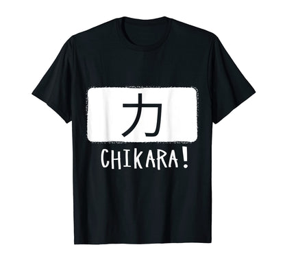 Chikara Japanese Word Power Anime T-Shirt - Aesthetic Graphic Unisex - T-Shirt, Sweatshirt, Hoodie