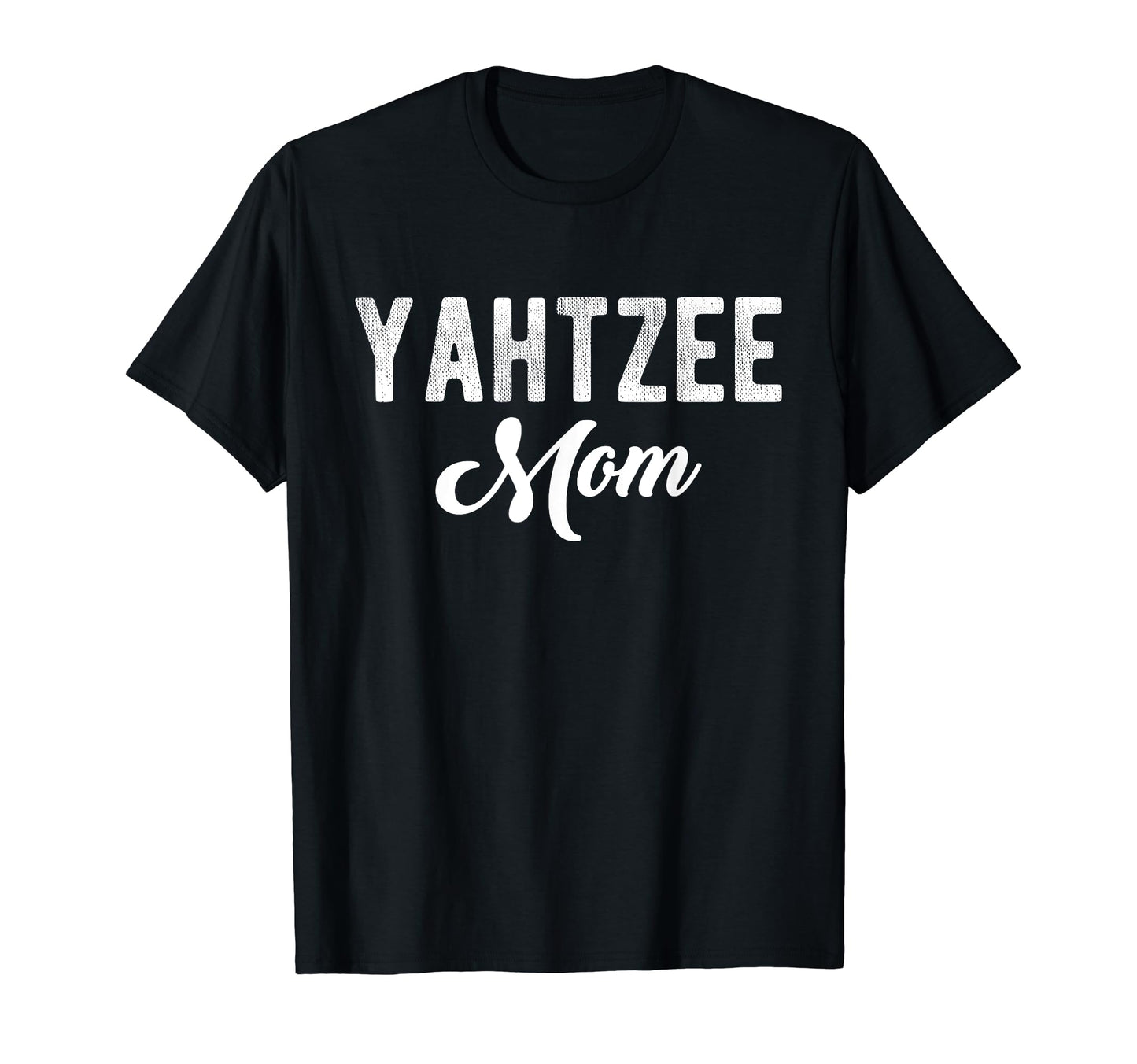 Yahtzee Mom Player Dice Game Mothers Day T-Shirt - Streetwear Style Unisex - T-Shirt, Sweatshirt, Hoodie