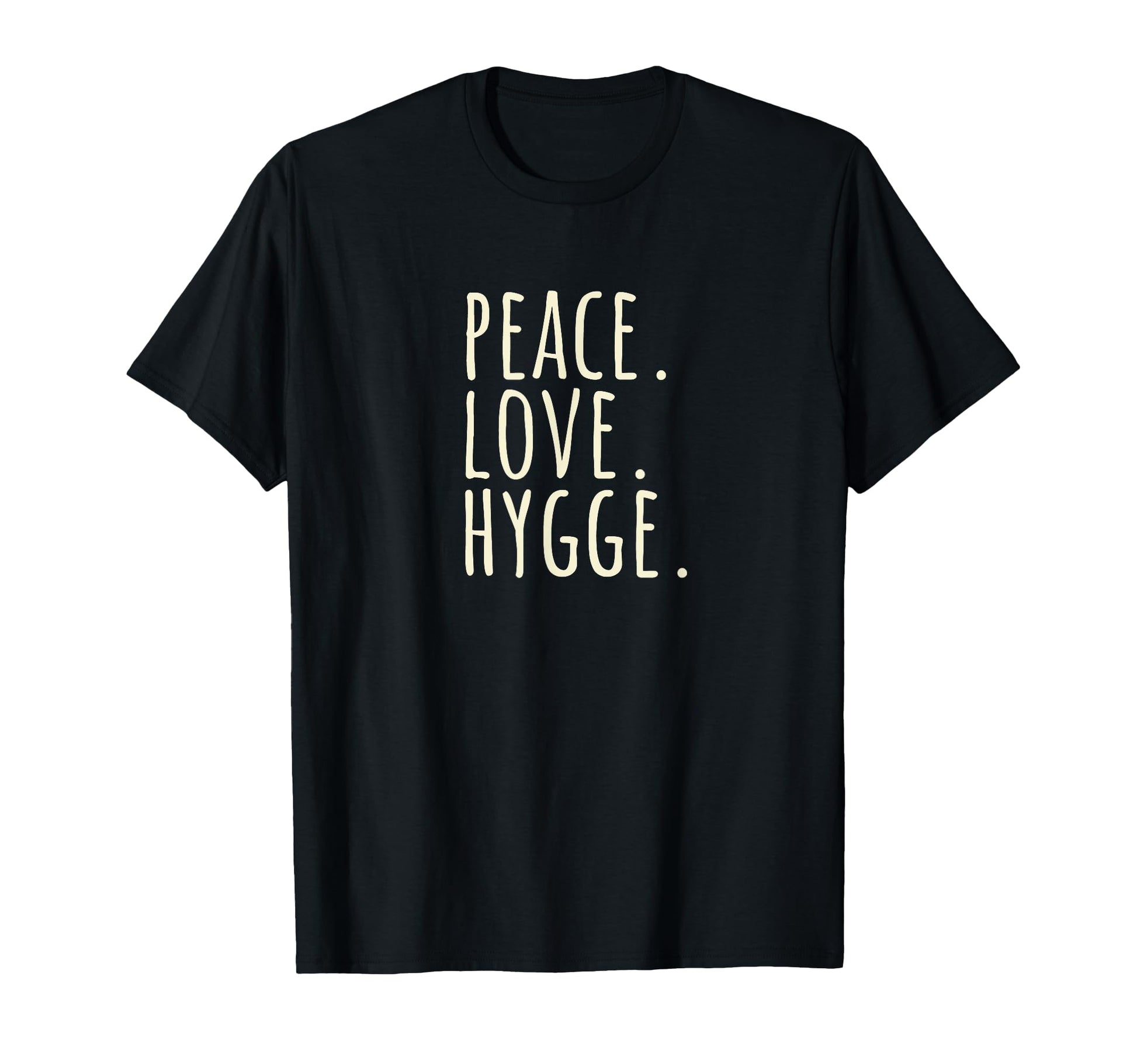 Hygge Spreading Kindness Joy And T-Shirt - Fun Novelty Design Men Women - T-Shirt, Sweatshirt, Hoodie