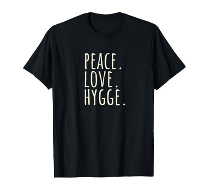 Hygge Spreading Kindness Joy And T-Shirt - Fun Novelty Design Men Women - T-Shirt, Sweatshirt, Hoodie