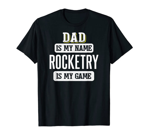 Funny Rocketry Gift Dad Fathers Day T-Shirt - Unique Graphic Unisex - T-Shirt, Sweatshirt, Hoodie