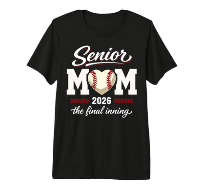 Baseball Senior Mom 2026 Final Inning T-Shirt - Minimalist Print Unisex - T-Shirt, Sweatshirt, Hoodie