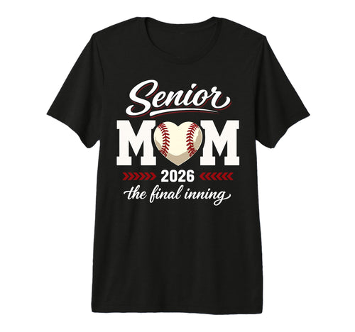 Baseball Senior Mom 2026 Final Inning T-Shirt - Minimalist Print Unisex - T-Shirt, Sweatshirt, Hoodie