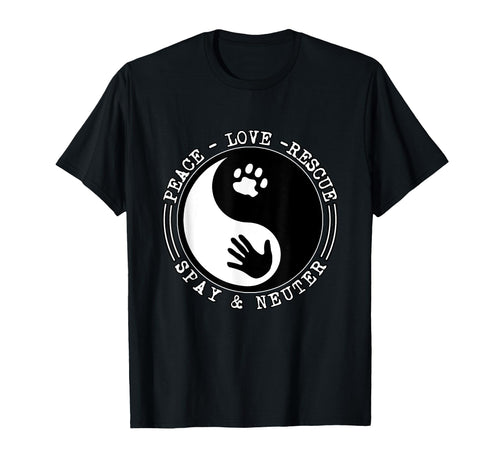 Peace Love Rescue Spay And Neuter T-Shirt - Novelty Apparel Men Women - T-Shirt, Sweatshirt, Hoodie