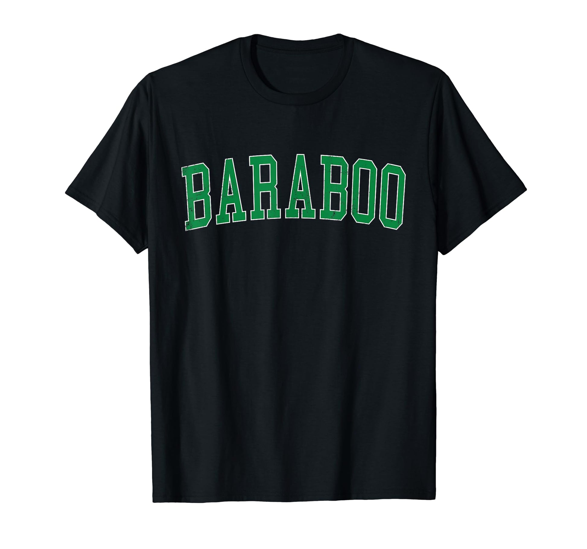 Baraboo Wi Distressed Green Varsity T-Shirt - Fun Novelty Design Unisex - T-Shirt, Sweatshirt, Hoodie