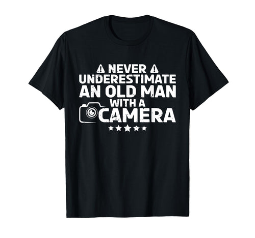 Never Underestimate Old Camera Photographer T-Shirt - Graphic Print Unisex - T-Shirt, Sweatshirt, Hoodie