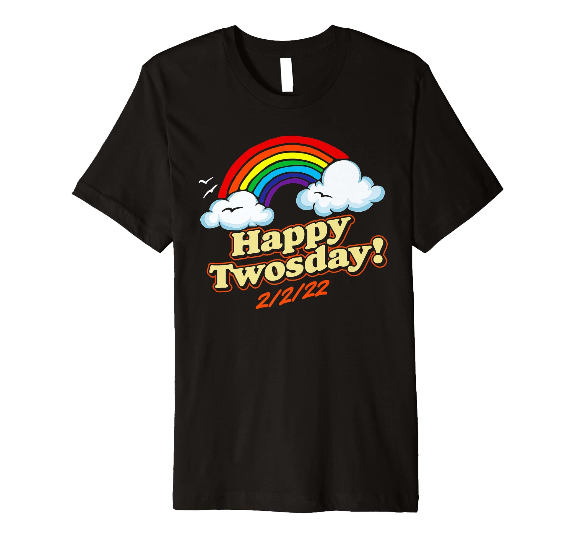 Happy Twosday Fun And Funny 2 2 22 T-Shirt - Novelty Apparel Unisex - T-Shirt, Sweatshirt, Hoodie