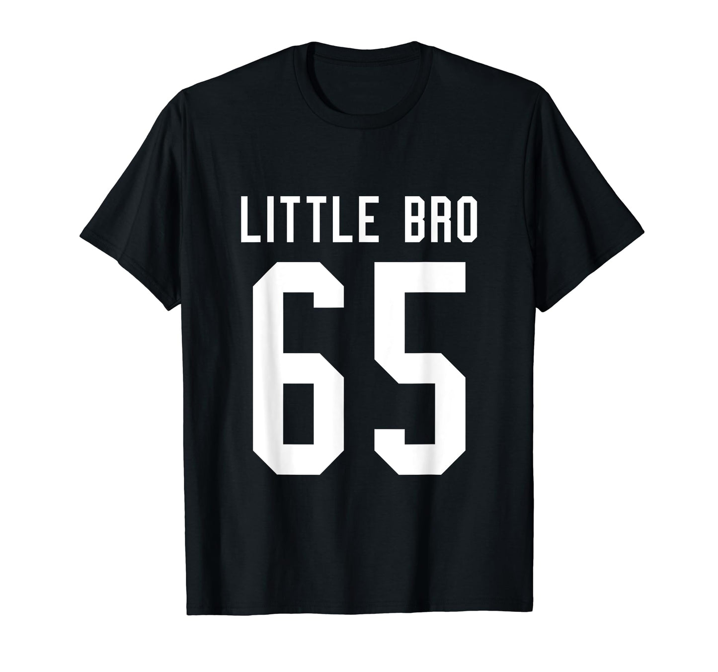 Number 65 Little Bro Biggest Fan T-Shirt - Fun Novelty Design for Adults - T-Shirt, Sweatshirt, Hoodie