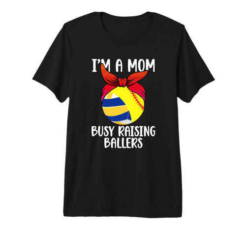 Im Mom Busy Raising Ballers Softball T-Shirt - Graphic Print Unisex - T-Shirt, Sweatshirt, Hoodie