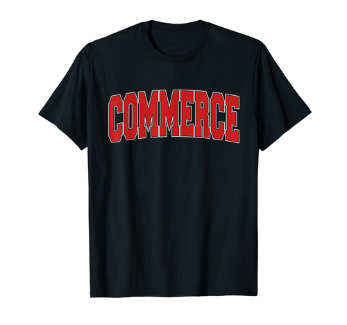 Commerce Tx Texas Varsity Usa Sports T-Shirt - Aesthetic Graphic Men Women - T-Shirt, Sweatshirt, Hoodie