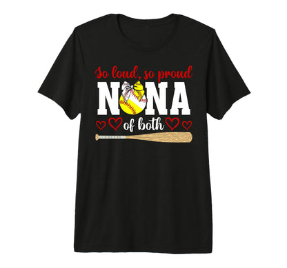 So Loud So Proud Nana Both Baseball T-Shirt - Unique Graphic for Adults - T-Shirt, Sweatshirt, Hoodie