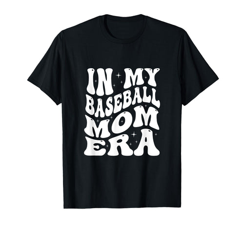 My Baseball Mom Era T-Shirt - Graphic Print for Adults - T-Shirt, Sweatshirt, Hoodie