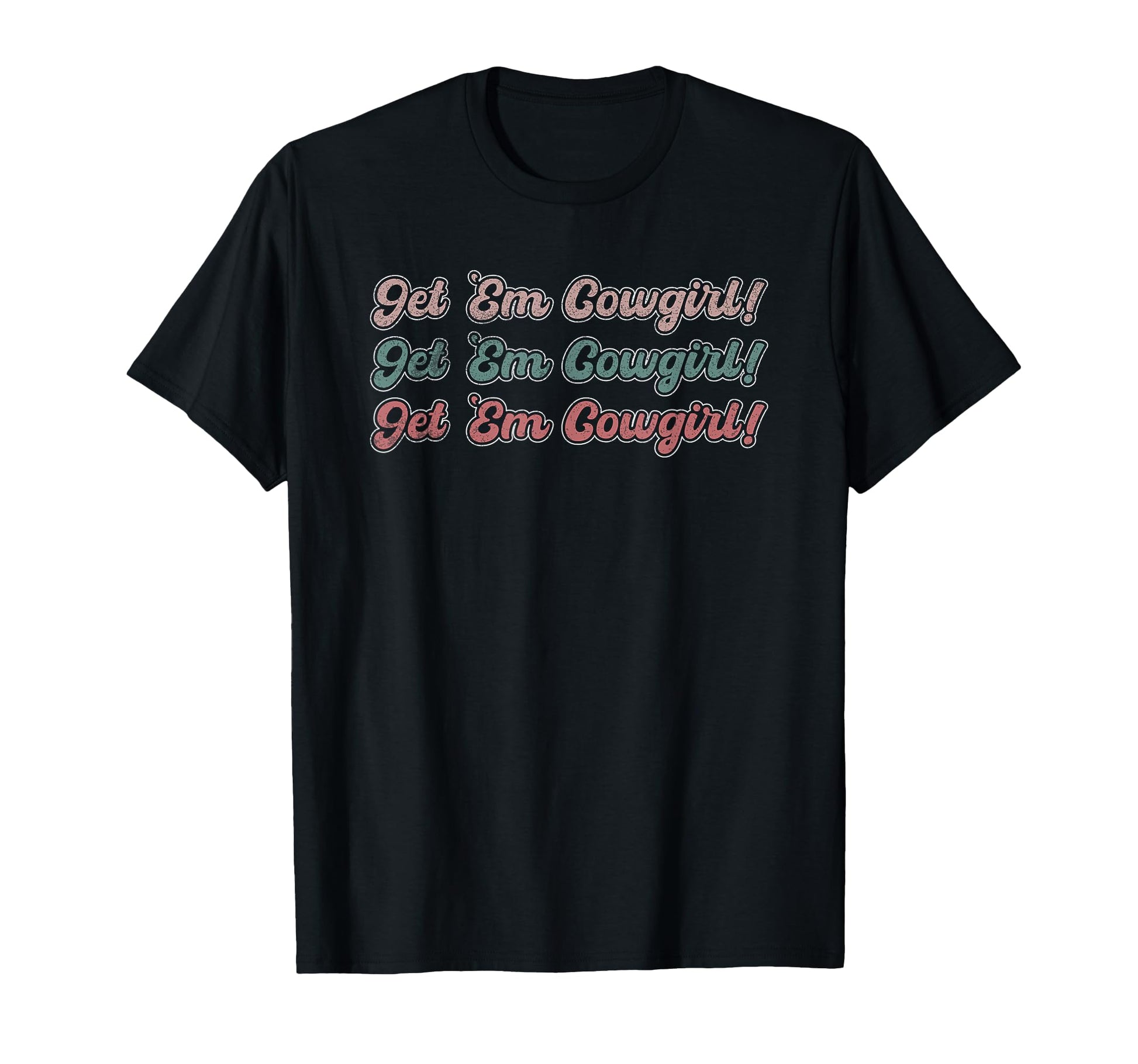 Get Em Cowgirl Western Rodeo T-Shirt - Aesthetic Graphic Men Women - T-Shirt, Sweatshirt, Hoodie
