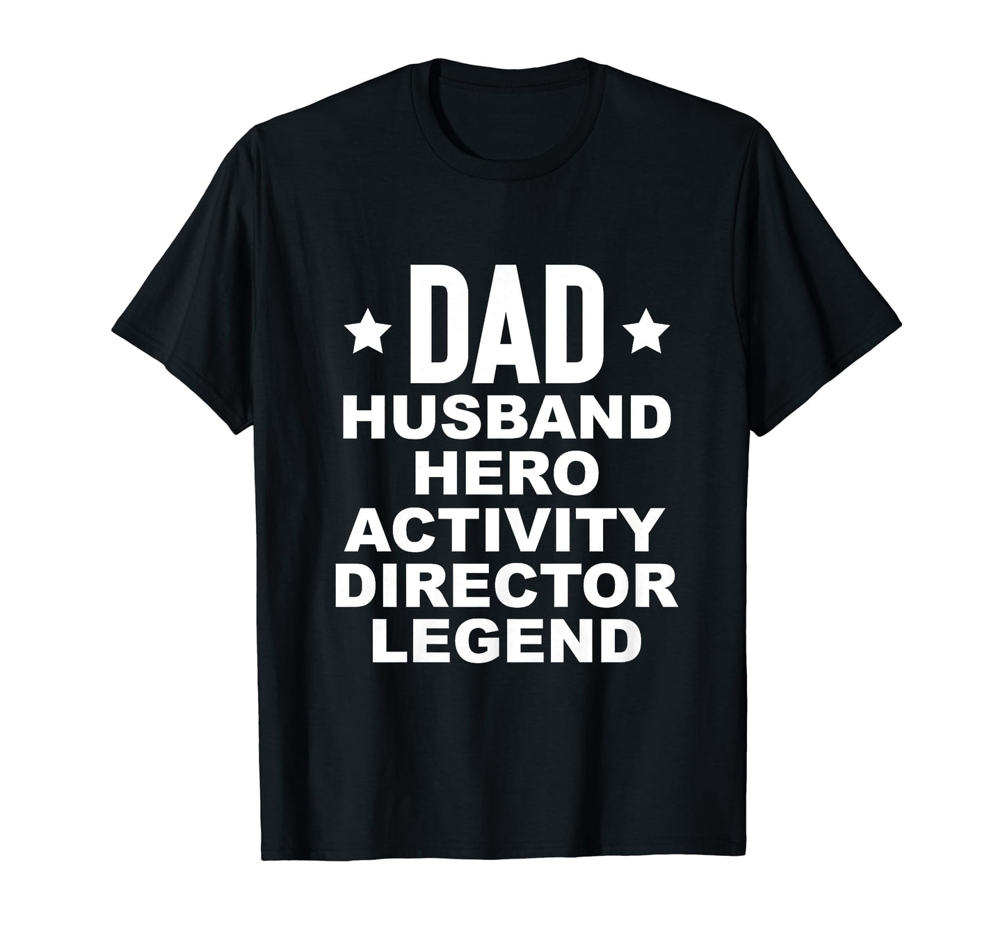 Dad Hero Activity Director Activity T-Shirt - Streetwear Style Unisex - T-Shirt, Sweatshirt, Hoodie