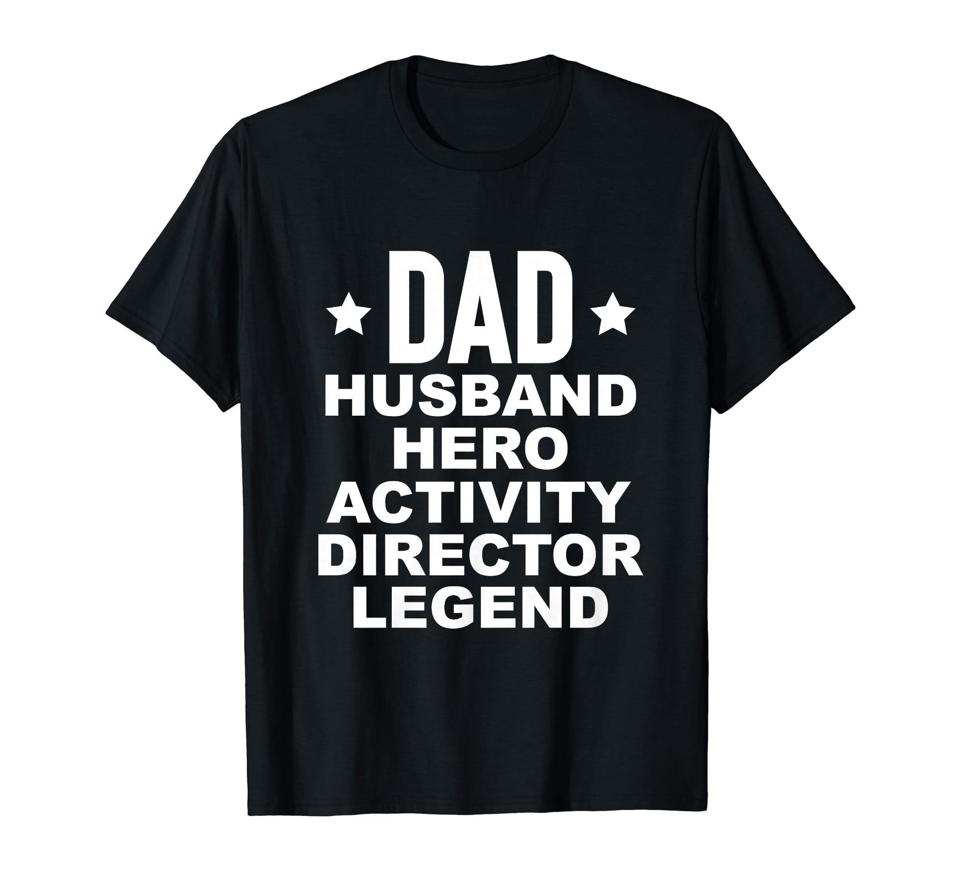 Dad Hero Activity Director Activity T-Shirt - Streetwear Style Unisex - T-Shirt, Sweatshirt, Hoodie