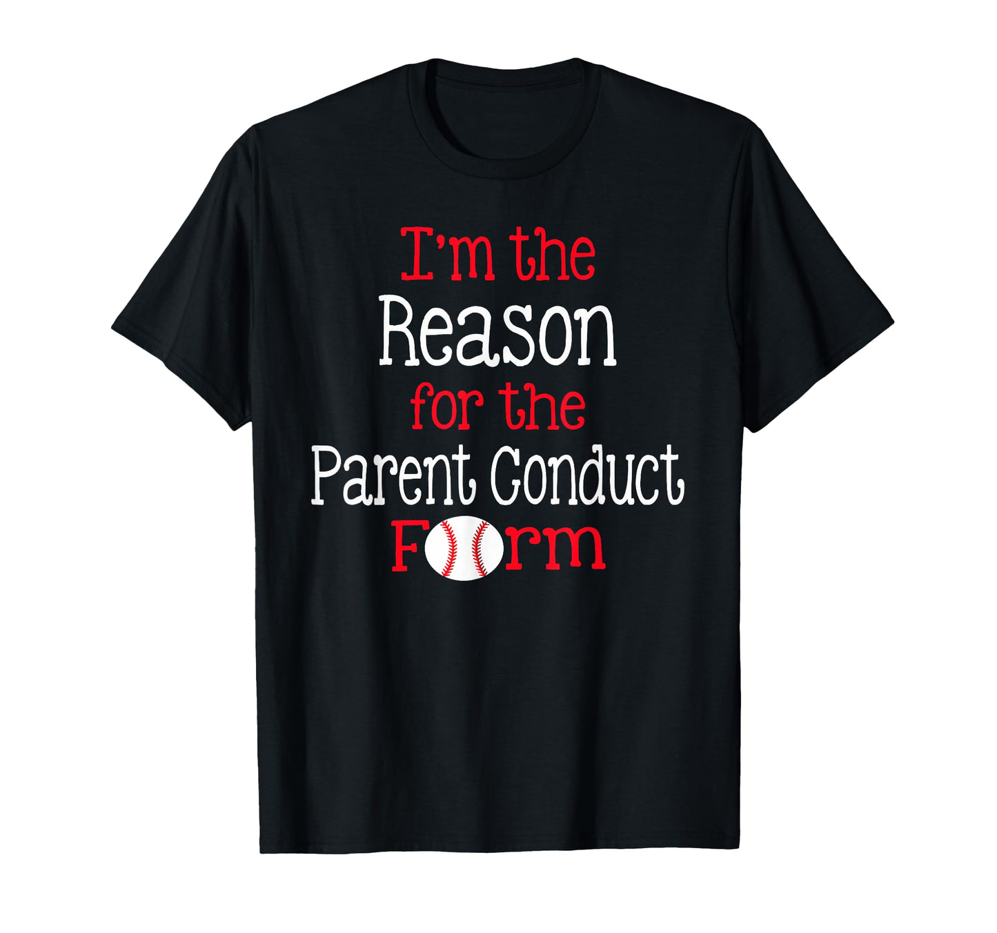 Im Reason Parent Conduct Form T-Shirt - Streetwear Style for Adults - T-Shirt, Sweatshirt, Hoodie