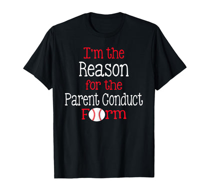 Im Reason Parent Conduct Form T-Shirt - Streetwear Style for Adults - T-Shirt, Sweatshirt, Hoodie