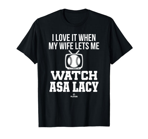 My Wife Lets Me Watch Asa Lacy T-Shirt - Casual Everyday Wear Unisex - T-Shirt, Sweatshirt, Hoodie