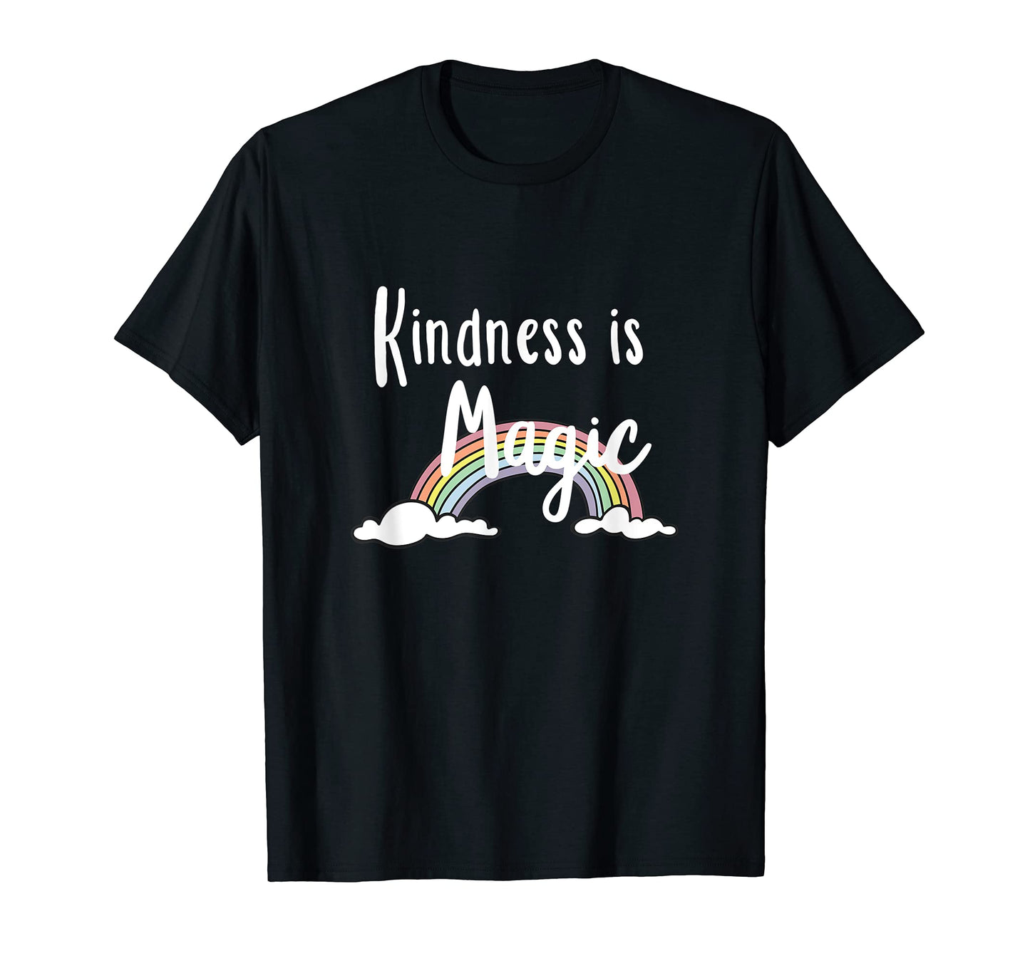 Kindness Kindness Is Magic Rainbow Gift T-Shirt - Trendy Graphic Unisex - T-Shirt, Sweatshirt, Hoodie