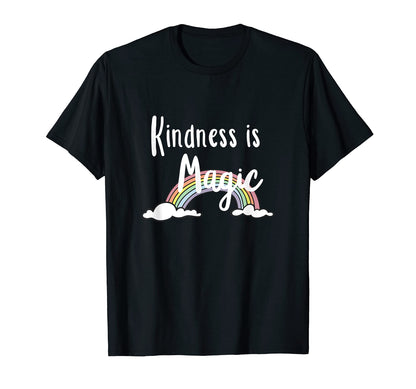 Kindness Kindness Is Magic Rainbow Gift T-Shirt - Trendy Graphic Unisex - T-Shirt, Sweatshirt, Hoodie
